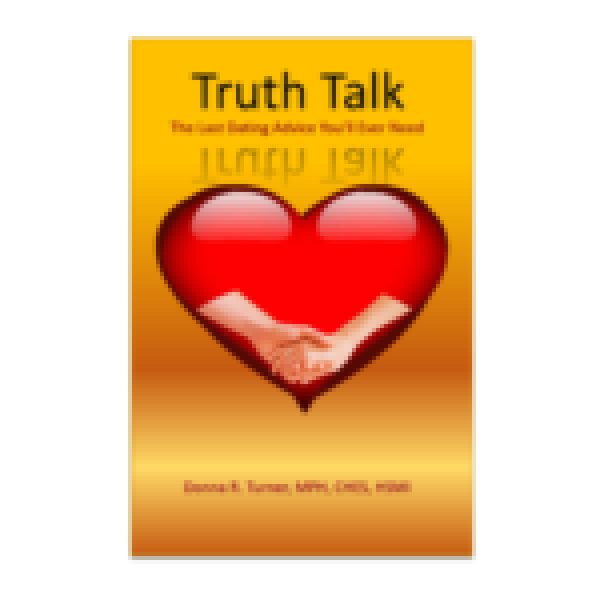 Truth Talk: The Last Dating Advice You'll Ever Need (Video)